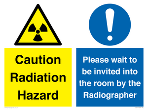Caution Radiation Hazard - Please wait to be invited into the room by the Radiographer